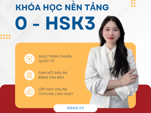 Khóa học tiếng Trung nền tảng 0-HSK 3