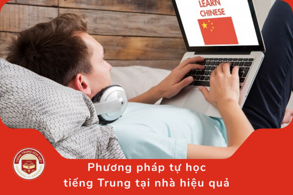 Phương pháp học tiếng Trung tại nhà hiệu quả