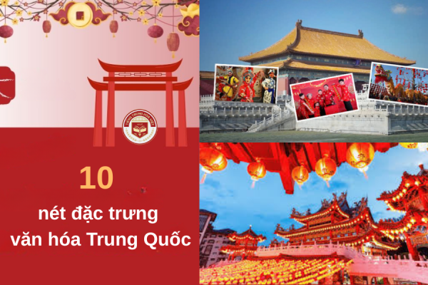 10 nét đặc trưng trong văn hóa Trung Quốc